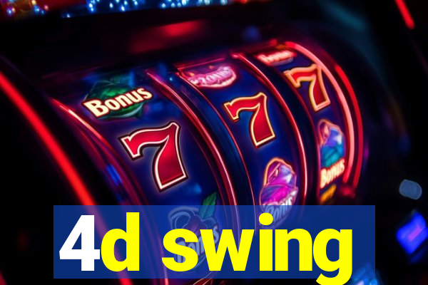 4d swing